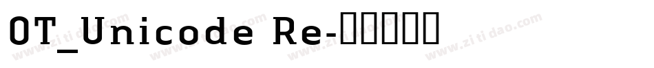 OT_Unicode Re字体转换